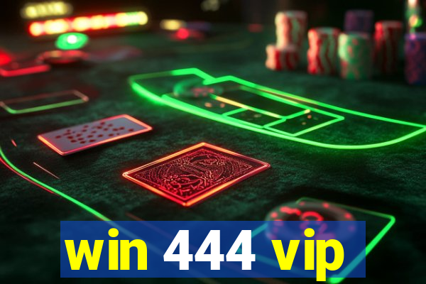 win 444 vip